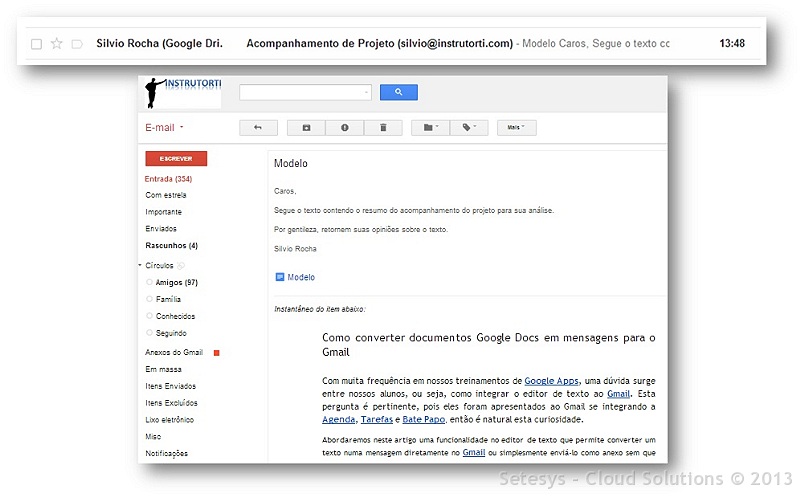 Convertendo documentos criados no Editor de Texto do Google Docs em mensagens que podem ser enviadas pelo Gmail sem que se necessite sair do Google Apps. 